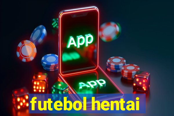 futebol hentai